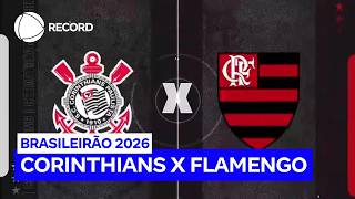 Duelo de gigantes no Brasileirão: Corinthians e Flamengo se enfrentam neste domingo (22)