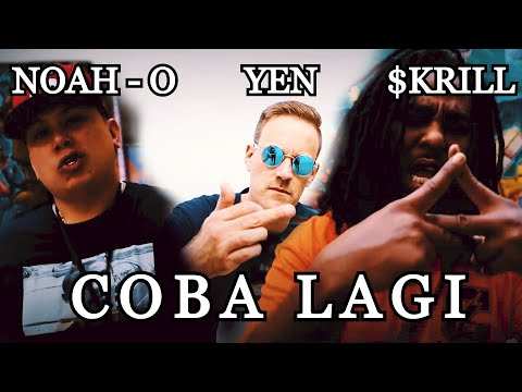YEN aka Audijens x NOAH-O x $KRILL - COBA LAGI (OFFICIAL MUSICVIDEO - REUPLOAD)