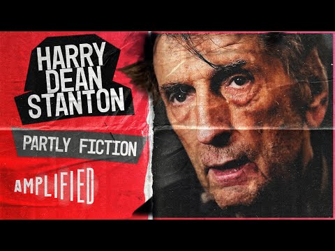 The Enigmatic Humanity of Harry Dean Stanton At His Most Intimate | Partly Fiction | Amplified