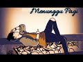 Menunggu Pagi Ost Alexandria Noah Peterpan Story Wa 30 Detik