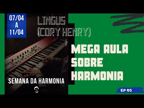 MEGA AULA DE HARMONIA | ANÁLISE da música LINGUS (Cory Henry) #05