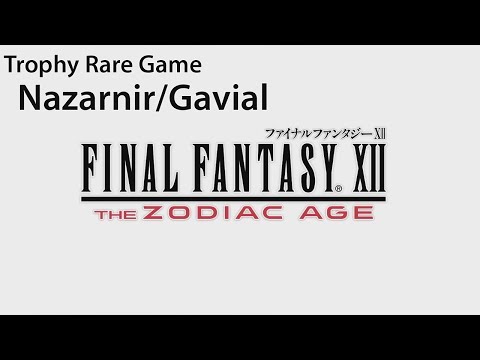 Final Fantasy XII The Zodiac Age - Nazarnir / Gavial | Let's Play / Gameplay