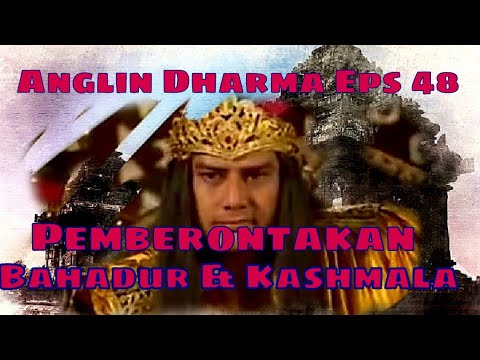 Angling Dharma Episode 48 - Pemberontakkan Bahadur & Kashmala