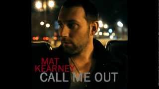 Mat Kearney  - Call Me Out (Short Edit)