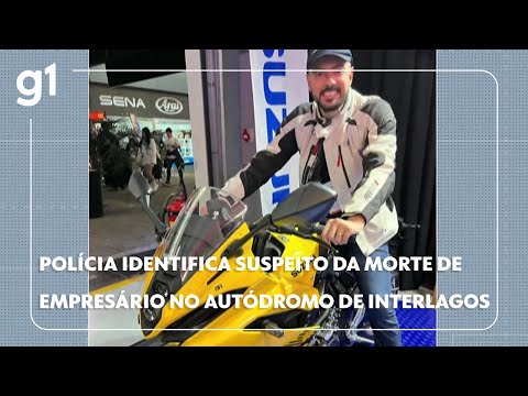 Polícia identifica suspeito da morte de empresário no autódromo de Interlagos, em SP #g1
