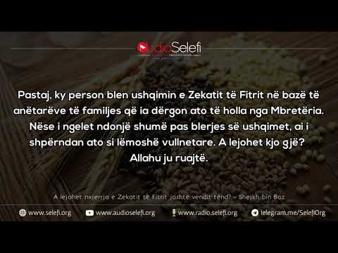 A lejohet nxjerrja e Zekatit të Fitrit jashtë vendit tënd?  Shejkh bin Baz