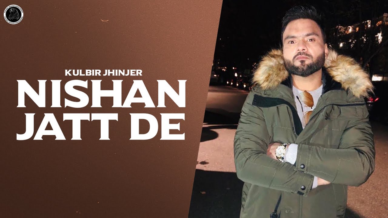 Nishan Jatt De Lyrics | Kulbir Jhinjer Worldwide | Kulbir Jhinjer