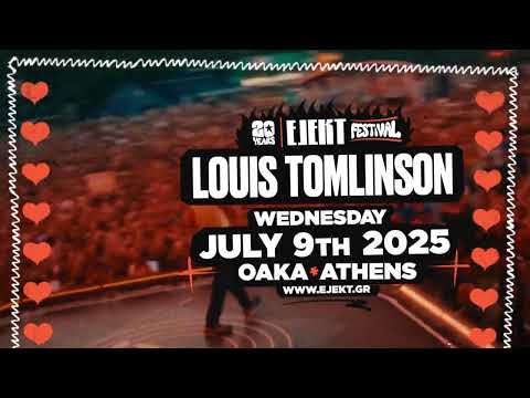 Louis Tomlinson live at Ejekt Festival !!! July 9th,2025 | OAKA