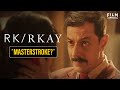 RK RKAY Review Rajat Kapoor Mallika Sherawat Ranvir Shorey Kubra Sait Film Companion