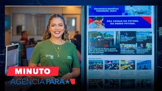 vídeo: Minuto Agência Pará de (06/05/2026)