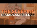 The Sleeping - Broadcast Silence (Official Audio)