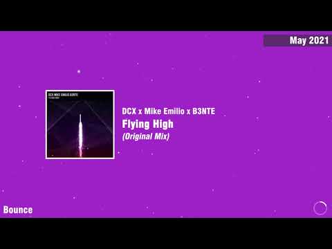 DCX x Mike Emilio x B3NTE - Flying High