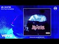 Mr Doctor - She Fucc Everbody (Official Audio - Explicit)