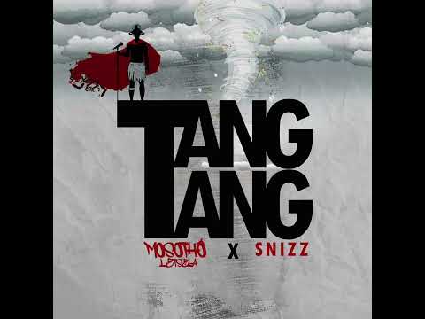 Tang Tang - Mosotho Lets’ela (feat. Snizz)