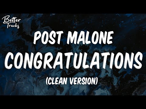 Post Malone - Congratulations (Clean) (Lyrics) 🔥 (Congratulations Clean)