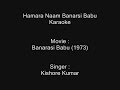 Hamara Naam Banarsi Babu - Karaoke - Banarasi Babu (1973) - Kishore Kumar