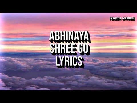 Abhinaya - Shree Go (Lyrics)