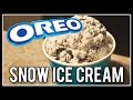How To Oreo SNOW Ice Cream Snow Series