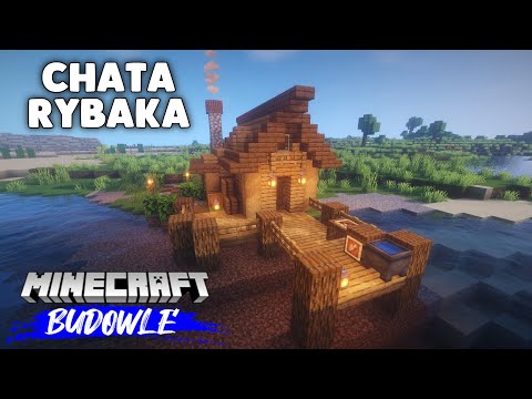MINECRAFT - JAK ZBUDOWAĆ CHATĘ RYBAKA - MINECRAFT BUDOWLE #15