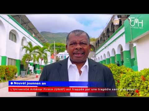 L’Université Anténor Firmin (UNAF) est frappée par une tragédie sans précédent
