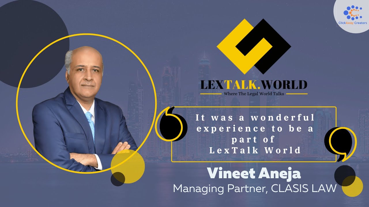 "It was a wonderful experience to be a part of LexTalk World" -Vineet Aneja