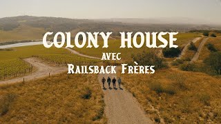 Colony House Avec Railsback Fréres