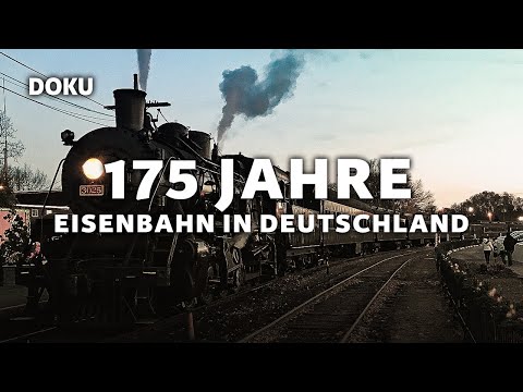 175 Jahre Eisenbahn in Deutschland(Eisenbahn Dokumentation, Dokumentation deutsch, Geschichte)