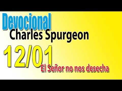 Devocional Charles Spurgeon 12/01 - El Señor no nos desecha