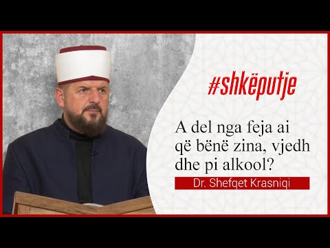A del prej feje ai që bën zina, vjedh dhe pi alkool - Dr. Shefqet Krasniqi