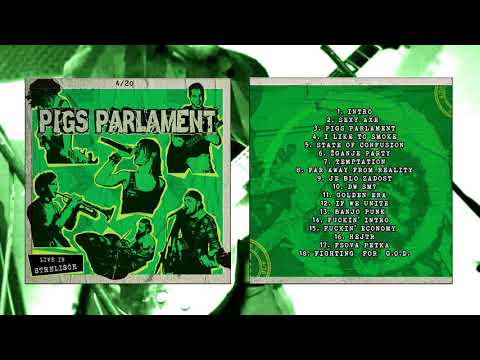 PIGS PARLAMENT - "Live In Strelišče  4/20" - FULL ALBUM