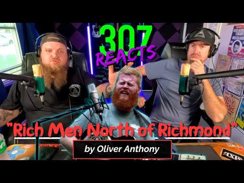 FIRST TIME HEARING -- Oliver Anthony -- Rich Men North of Richmond -- 307 Reacts -- Episode 754