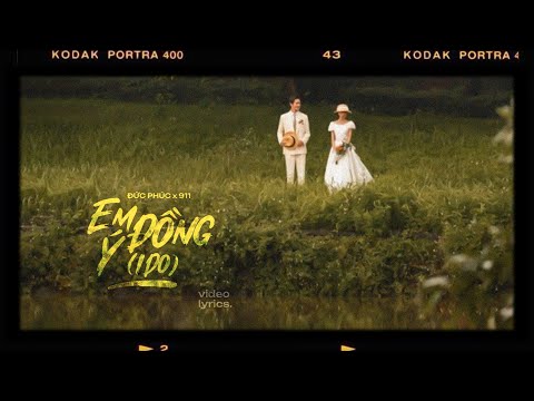 Em Đồng Ý (I DO) - Đức Phúc x 911 x Khắc Hưng [ Video Lyrics ] Mưa.
