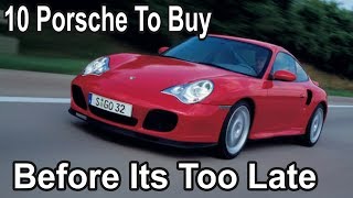10 Porsche Cars you need to buy before its too late vlog