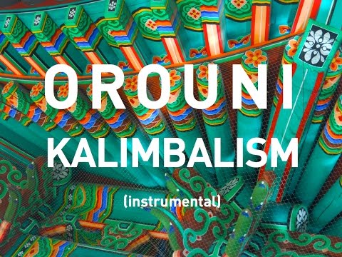 Orouni - Kalimbalism (instrumental)