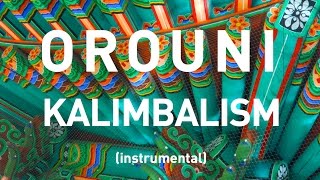 Orouni - Kalimbalism (instrumental)