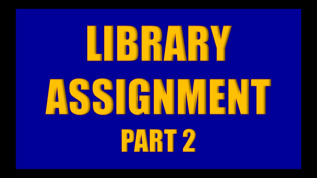 library assignment part 2 online