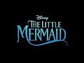 The Little Mermaid Official Trailer