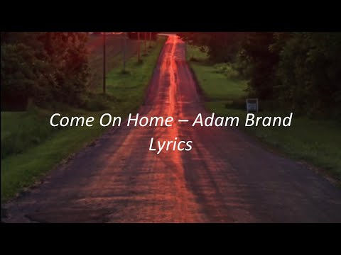 Come On Home - Adam Brand
