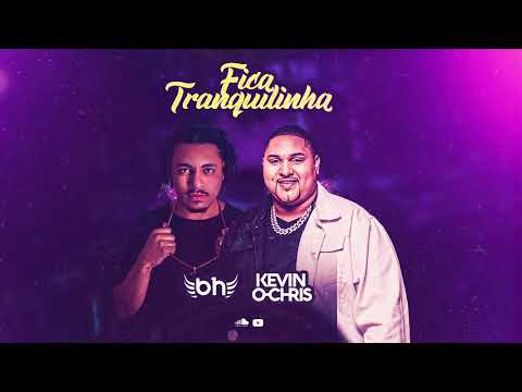 KEVIN O CHRIS - FICA TRANQUILINHA  -  ( PROD D J BH )
