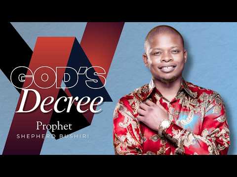 GOD'S DECREE | PROPHET SHEPHERD BUSHIRI