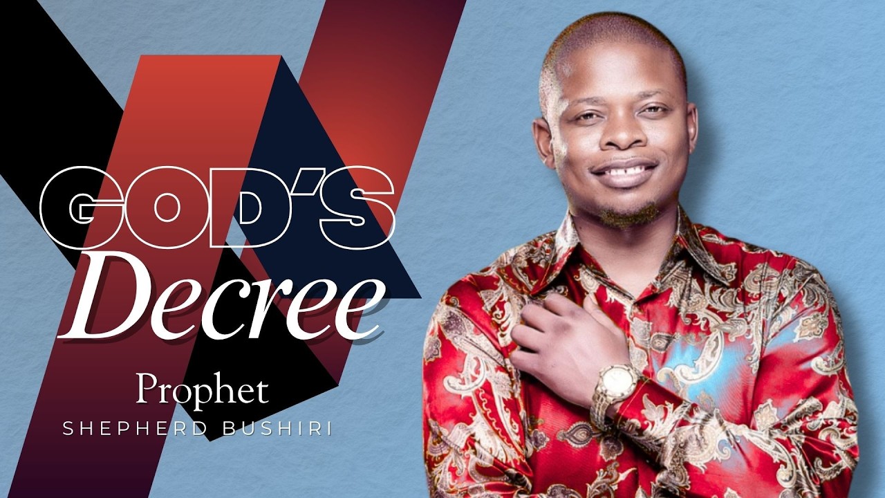 GOD'S DECREE | PROPHET SHEPHERD BUSHIRI
