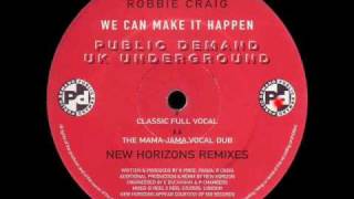 NCA presents Robbie Craig ''New Horizons mixes'' - We Can Make It Happen (Classic Full Vocal)