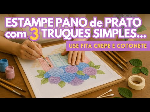 Aprenda Agora! 3 Truques Para Estampar Pano de Prato Rapidinho!