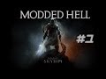 Modded Hell: Skyrim Episode: 1: the path to ...