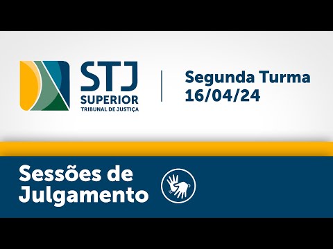 Segunda Turma - STJ - 16/04/2024
