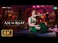 Aaj Ki Raat 8K Video Stree 2 Tamannaah Bhatia Rajkummar Rao Sac