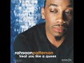Rahsaan Patterson - Treat You Like A Queen