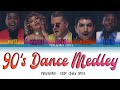 [Color Coded Lyrics] Pentatonix - 90s Dance Medley