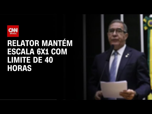 Relator mantém escala 6x1 com limite de 40h mesmo após crítica do governo | CNN NOVO DIA