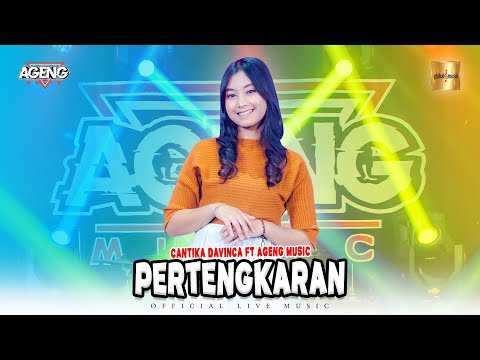 Cantika Davinca ft Ageng Music - Pertengkaran (Official Live Music)